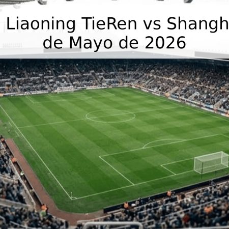 Pronóstico: Liaoning TieRen vs Shanghai Port – 29 de Mayo de 2026
