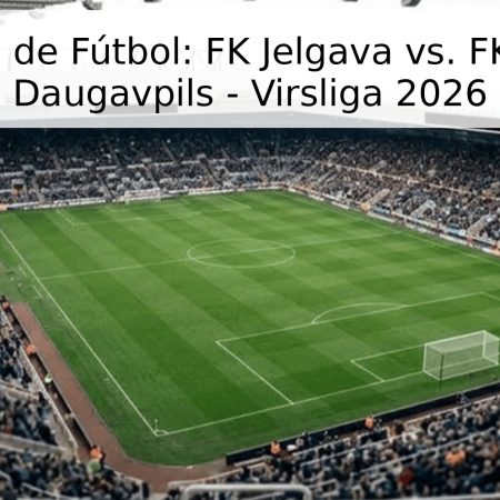 Pronóstico de Fútbol: FK Jelgava vs. FK Daugava Daugavpils – Virsliga 2026