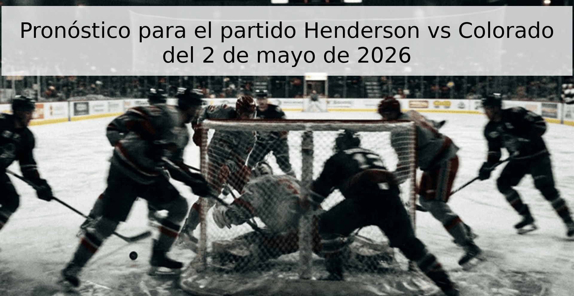 Pronóstico para el partido Henderson vs Colorado del 2 de mayo de 2026