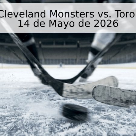 Pronóstico: Cleveland Monsters vs. Toronto Marlies – 14 de Mayo de 2026
