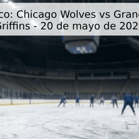 Pronóstico: Chicago Wolves vs Grand Rapids Griffins – 20 de mayo de 2026