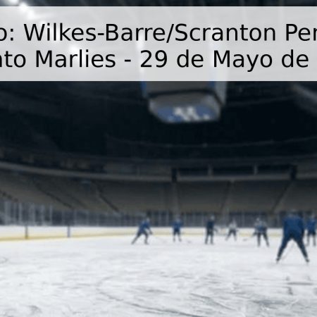 Pronóstico: Wilkes-Barre/Scranton Penguins vs. Toronto Marlies – 29 de Mayo de 2026
