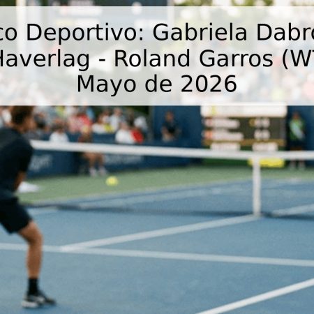 Pronóstico Deportivo: Gabriela Dabrowski vs. Isabelle Haverlag – Roland Garros (WTA) 26 de Mayo de 2026
