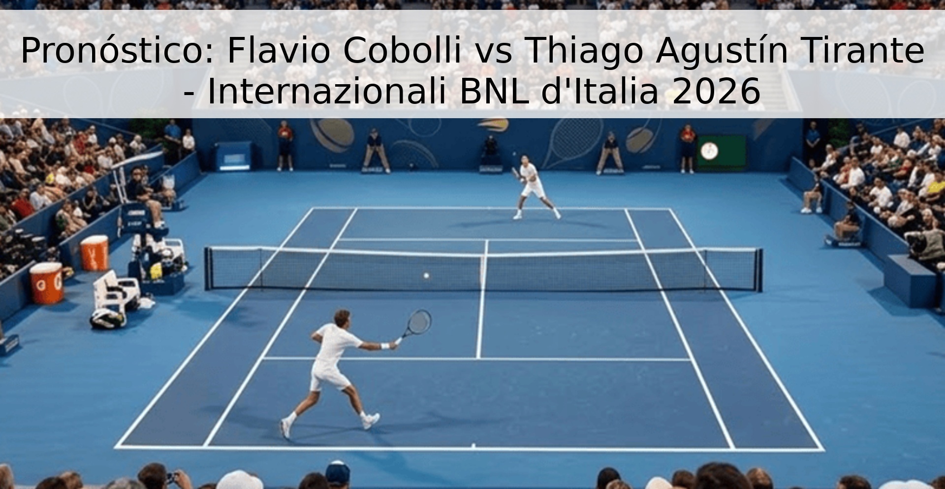 Pronóstico: Flavio Cobolli vs Thiago Agustín Tirante - Internazionali BNL d'Italia 2026