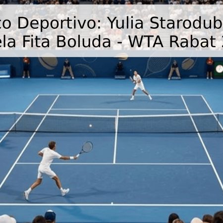 Pronóstico Deportivo: Yulia Starodubtseva vs. Angela Fita Boluda – WTA Rabat 2026
