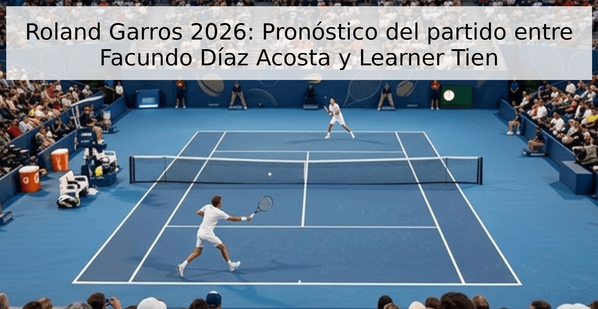 Roland Garros 2026: Pronóstico del partido entre Facundo Díaz Acosta y Learner Tien