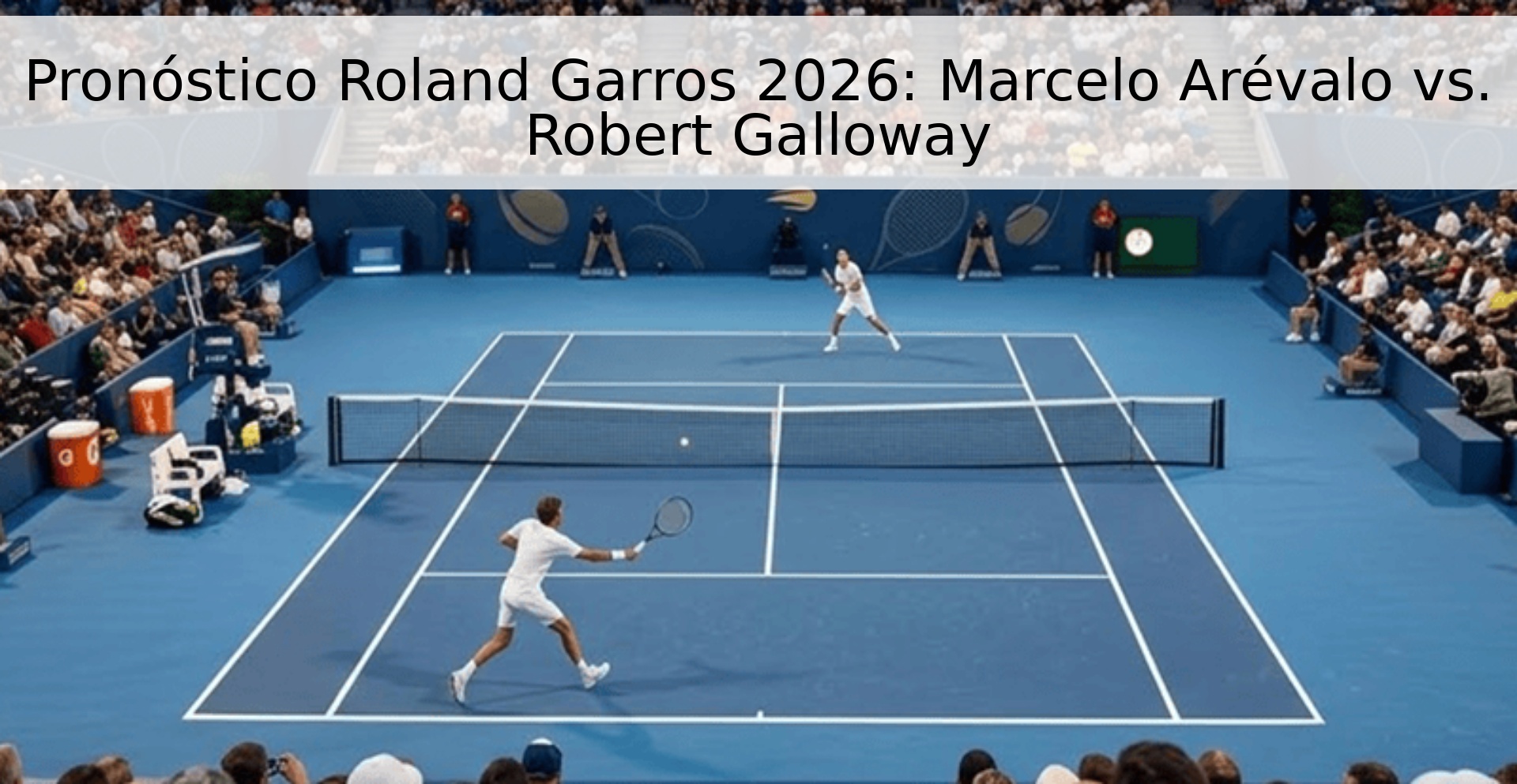 Pronóstico Roland Garros 2026: Marcelo Arévalo vs. Robert Galloway Pronóstico Roland Garros 2026: Marcelo Arévalo vs. Robert Galloway
