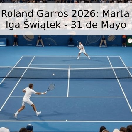 Pronóstico Roland Garros 2026: Marta Kostyuk vs Iga Świątek – 31 de Mayo