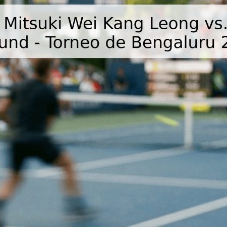 Pronóstico: Mitsuki Wei Kang Leong vs. Sasikumar Mukund – Torneo de Bengaluru 2026