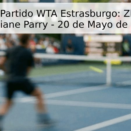Pronóstico Partido WTA Estrasburgo: Zhang Shuai vs. Diane Parry – 20 de Mayo de 2026