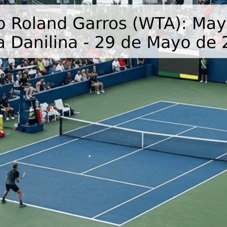 Pronóstico Roland Garros (WTA): Maya Joint vs. Anna Danilina – 29 de Mayo de 2026