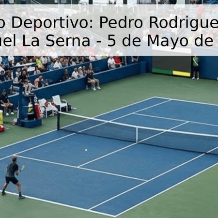 Pronóstico Deportivo: Pedro Rodrigues vs. Juan Manuel La Serna – 5 de Mayo de 2026