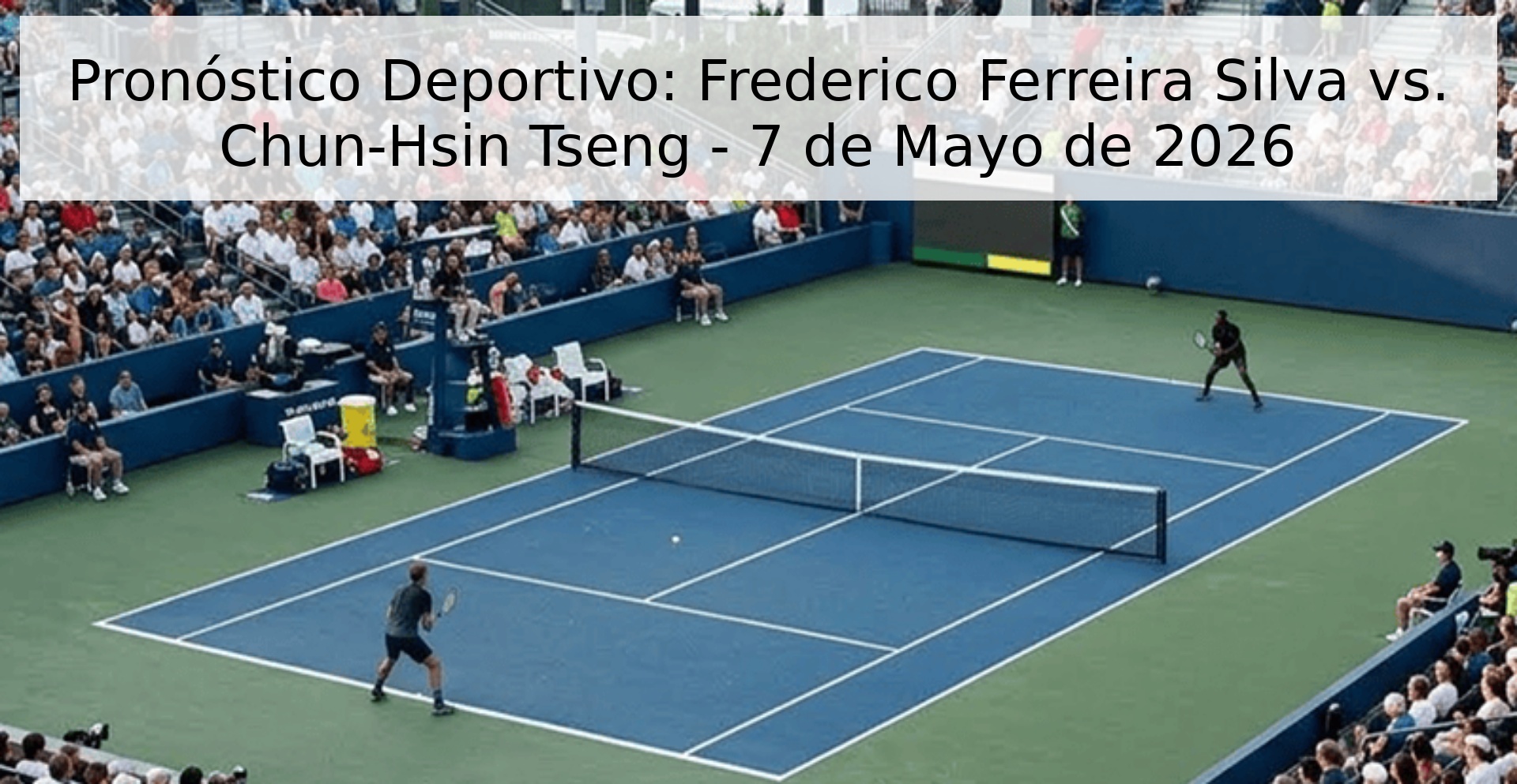 Pronóstico Deportivo: Frederico Ferreira Silva vs. Chun-Hsin Tseng - 7 de Mayo de 2026