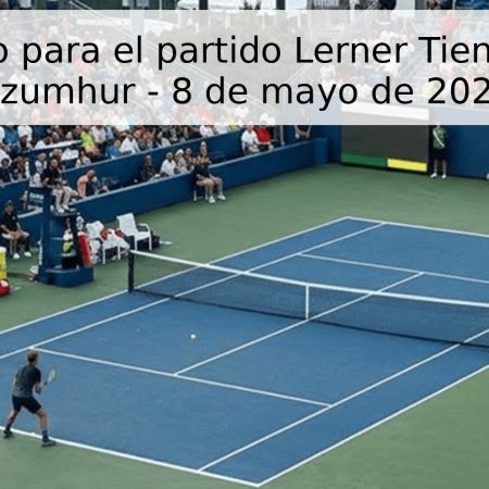Pronóstico para el partido Lerner Tien vs Damir Dzumhur – 8 de mayo de 2026