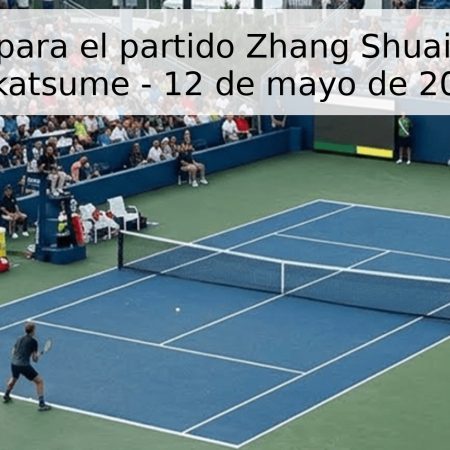 Pronóstico para el partido Zhang Shuai vs Himeno Sakatsume – 12 de mayo de 2026