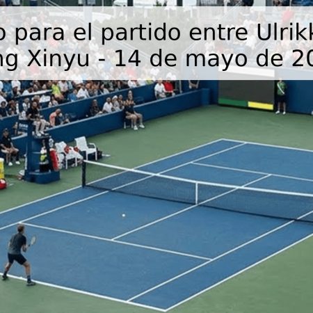 Pronóstico para el partido entre Ulrikke Eikeri y Jiang Xinyu – 14 de mayo de 2026