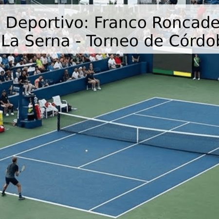 Pronóstico Deportivo: Franco Roncadelli vs. Juan Manuel La Serna – Torneo de Córdoba 2026