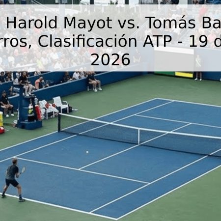 Pronóstico: Harold Mayot vs. Tomás Barrios Vera – Roland Garros, Clasificación ATP – 19 de Mayo de 2026