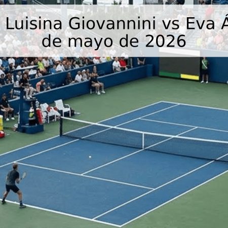 Pronóstico: Luisina Giovannini vs Eva Álvarez – 19 de mayo de 2026