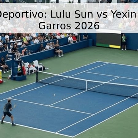 Pronóstico Deportivo: Lulu Sun vs Yexin Ma – Roland Garros 2026