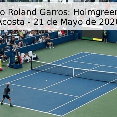 Pronóstico Roland Garros: Holmgreen vs. Diaz Acosta – 21 de Mayo de 2026