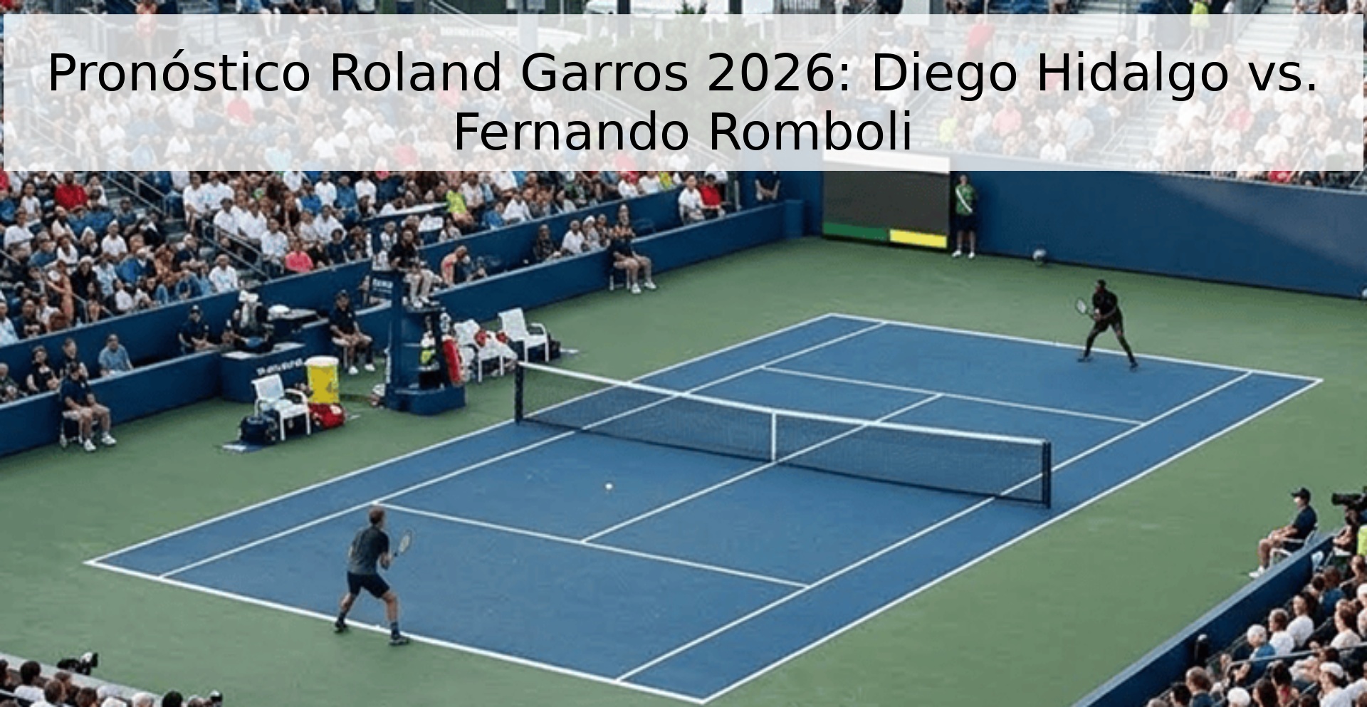 Pronóstico Roland Garros 2026: Diego Hidalgo vs. Fernando Romboli