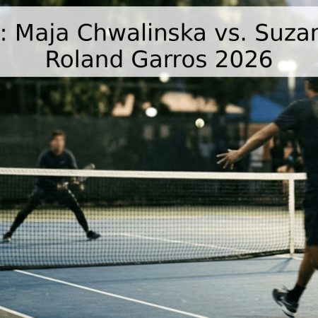 Pronóstico: Maja Chwalinska vs. Suzan Lamens – Roland Garros 2026