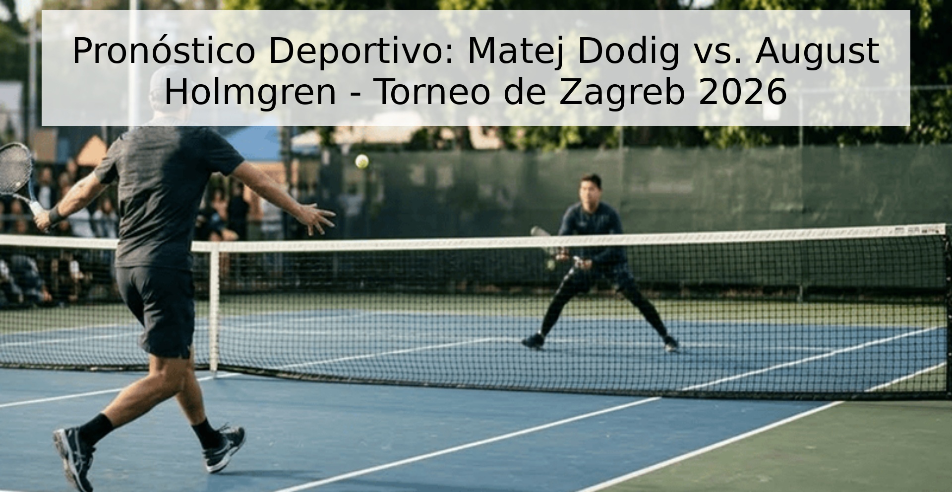 Pronóstico Deportivo: Matej Dodig vs. August Holmgren - Torneo de Zagreb 2026