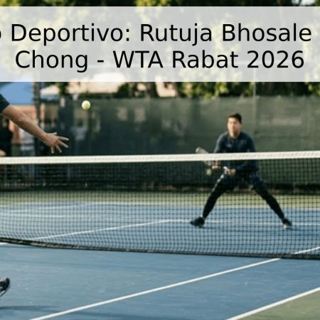 Pronóstico Deportivo: Rutuja Bhosale vs. Eudice Chong – WTA Rabat 2026