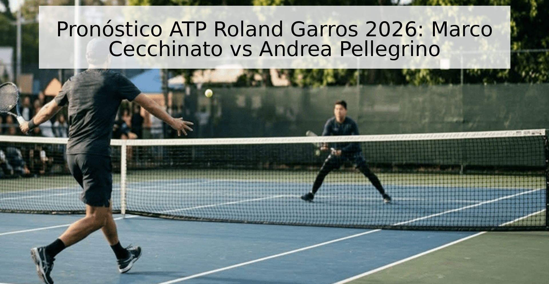Pronóstico ATP Roland Garros 2026: Marco Cecchinato vs Andrea Pellegrino Pronóstico ATP Roland Garros 2026: Marco Cecchinato vs Andrea Pellegrino