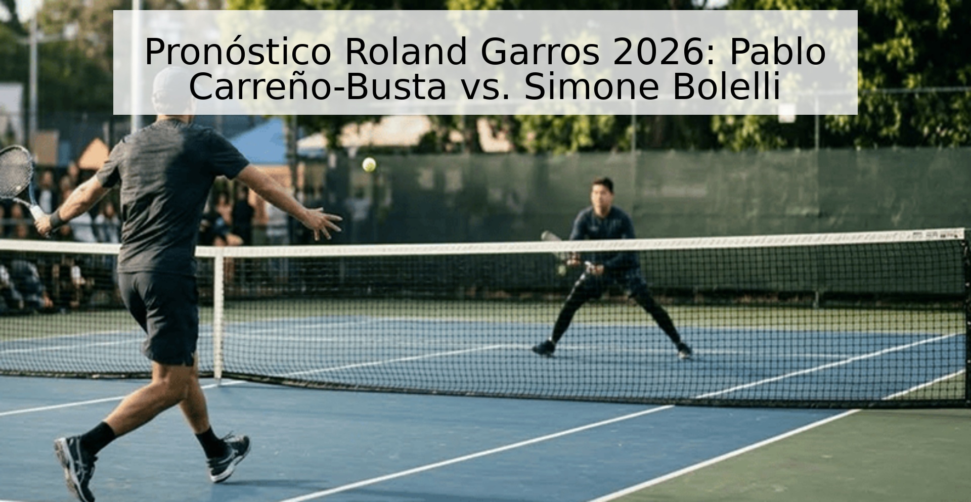 Pronóstico Roland Garros 2026: Pablo Carreño-Busta vs. Simone Bolelli Pronóstico Roland Garros 2026: Pablo Carreño-Busta vs. Simone Bolelli