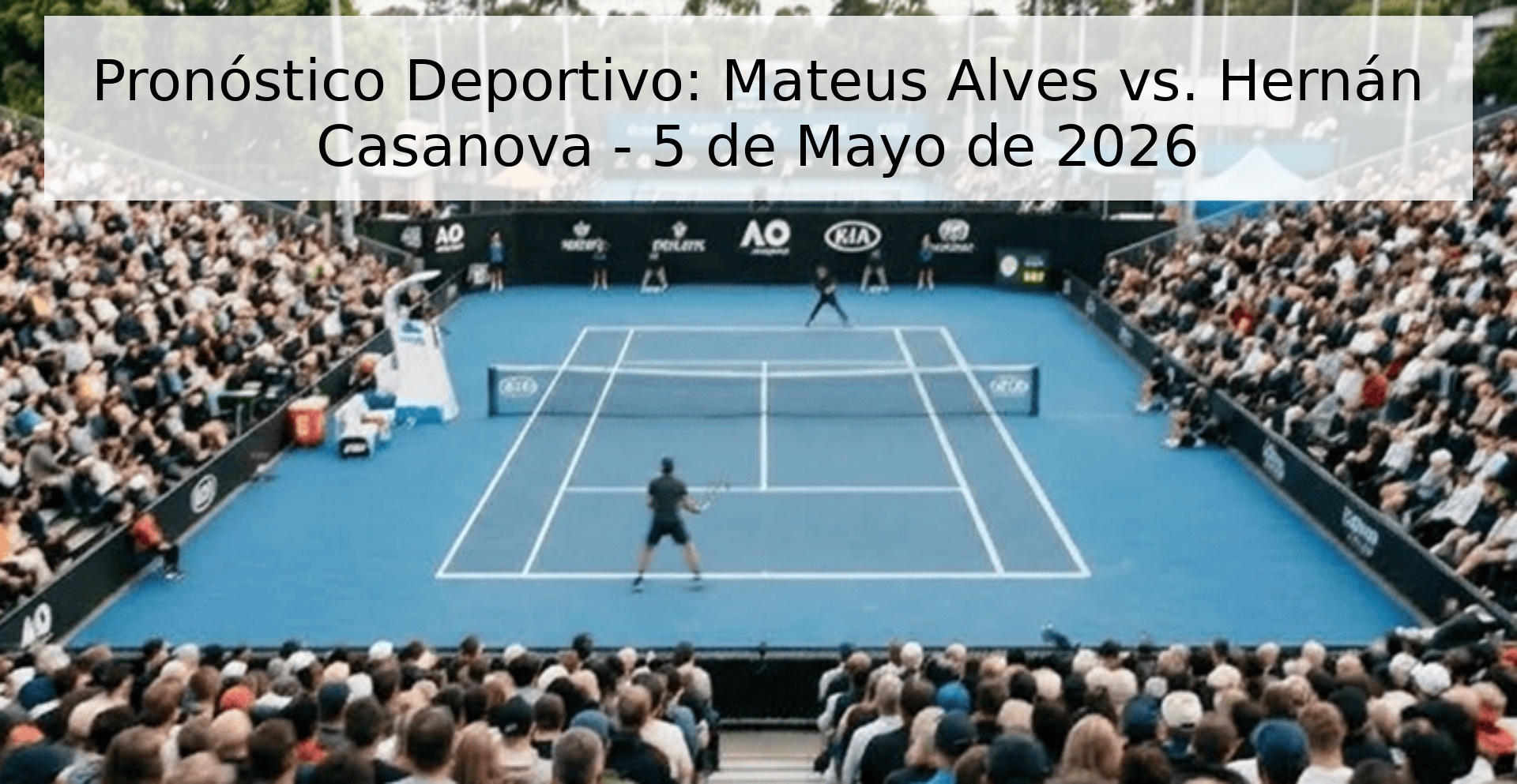 Pronóstico Deportivo: Mateus Alves vs. Hernán Casanova - 5 de Mayo de 2026 Pronóstico Deportivo: Mateus Alves vs. Hernán Casanova - 5 de Mayo de 2026