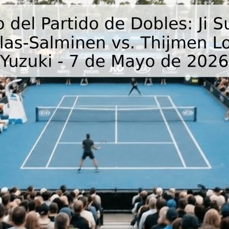 Pronóstico del Partido de Dobles: Ji Sung Nam / Patrick Niklas-Salminen vs. Thijmen Loof / Takeru Yuzuki – 7 de Mayo de 2026