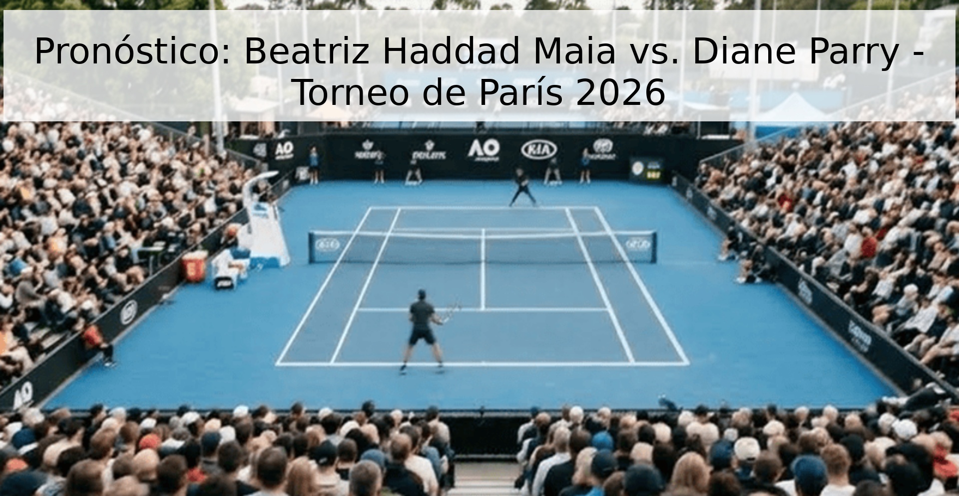 Pronóstico: Beatriz Haddad Maia vs. Diane Parry - Torneo de París 2026