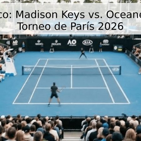 Pronóstico: Madison Keys vs. Oceane Dodin – Torneo de París 2026