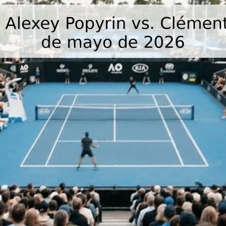 Pronóstico: Alexey Popyrin vs. Clément Tabur – 19 de mayo de 2026