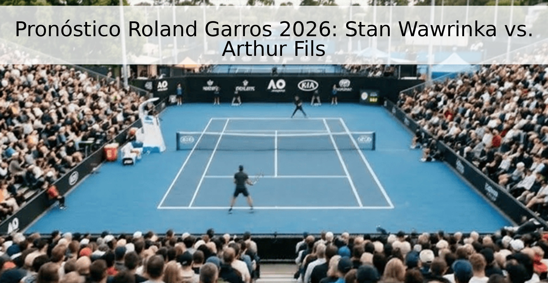 Pronóstico Roland Garros 2026: Stan Wawrinka vs. Arthur Fils