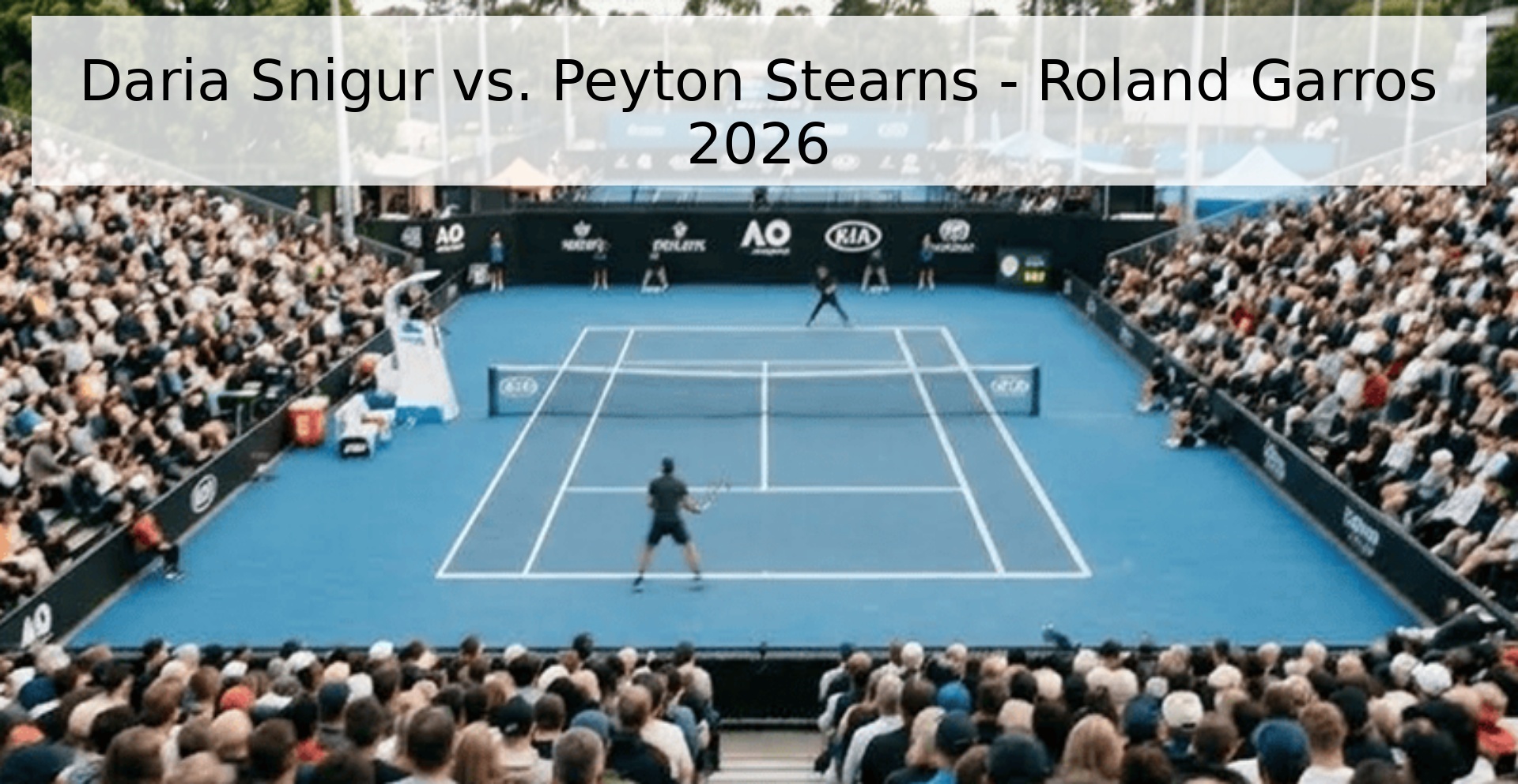 Daria Snigur vs. Peyton Stearns - Roland Garros 2026