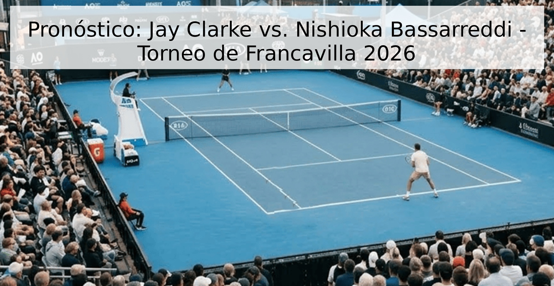 Pronóstico: Jay Clarke vs. Nishioka Bassarreddi - Torneo de Francavilla 2026