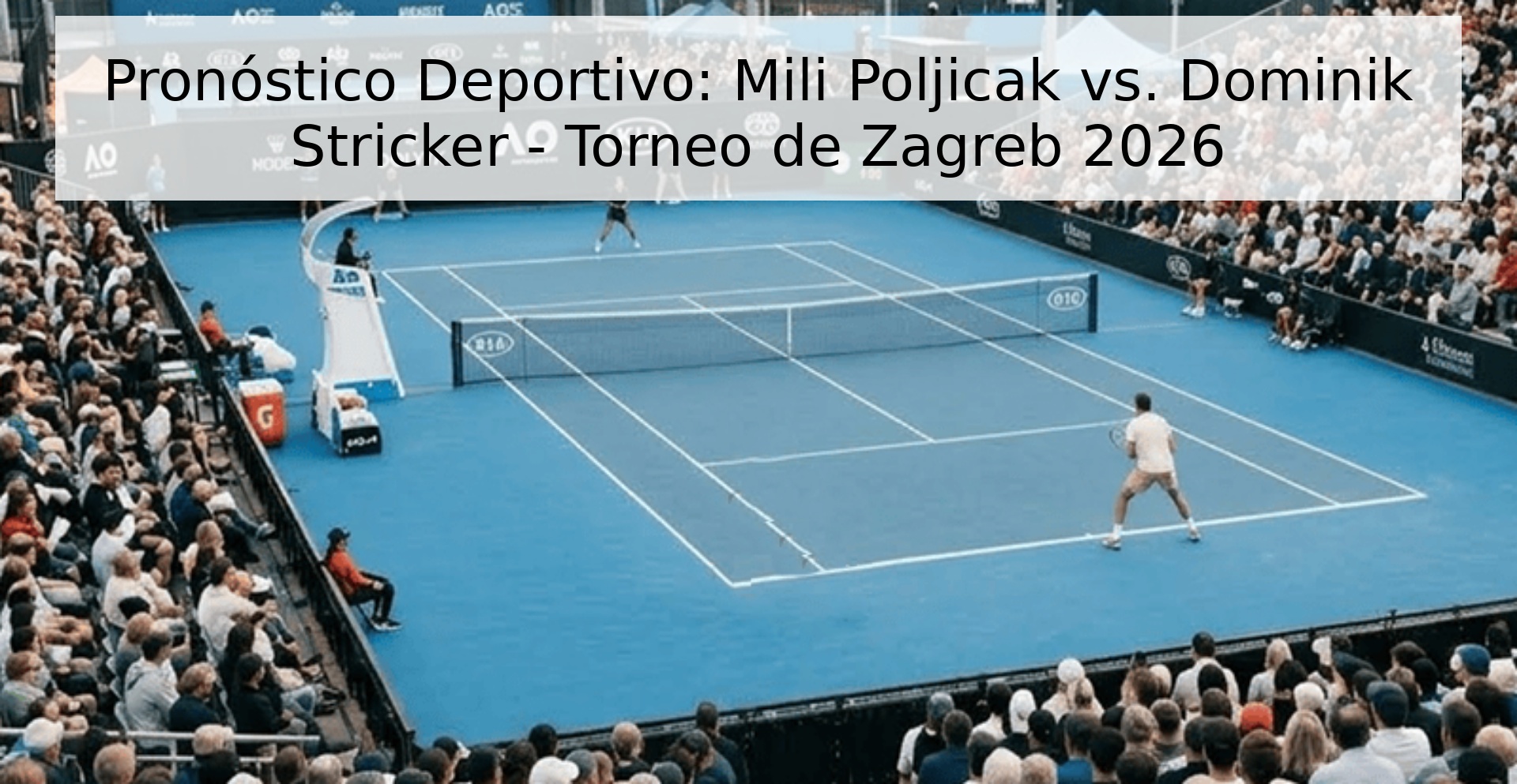 Pronóstico Deportivo: Mili Poljicak vs. Dominik Stricker - Torneo de Zagreb 2026