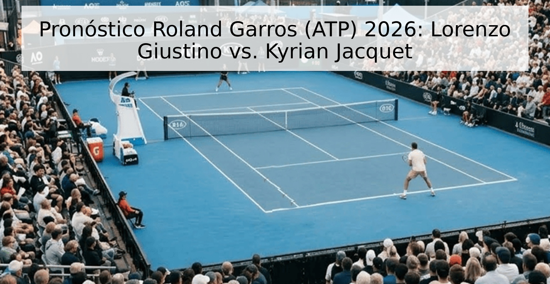 Pronóstico Roland Garros (ATP) 2026: Lorenzo Giustino vs. Kyrian Jacquet Pronóstico Roland Garros (ATP) 2026: Lorenzo Giustino vs. Kyrian Jacquet