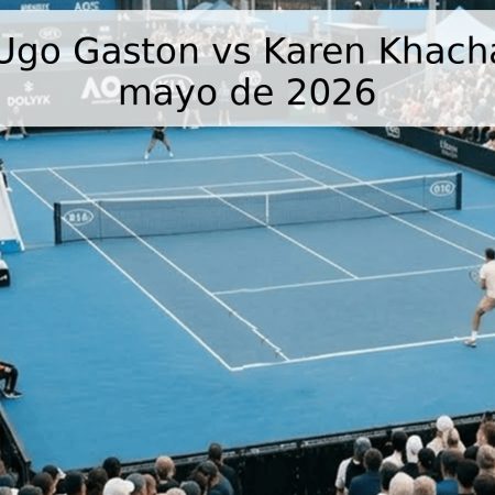 Pronóstico: Ugo Gaston vs Karen Khachanov – 19 de mayo de 2026