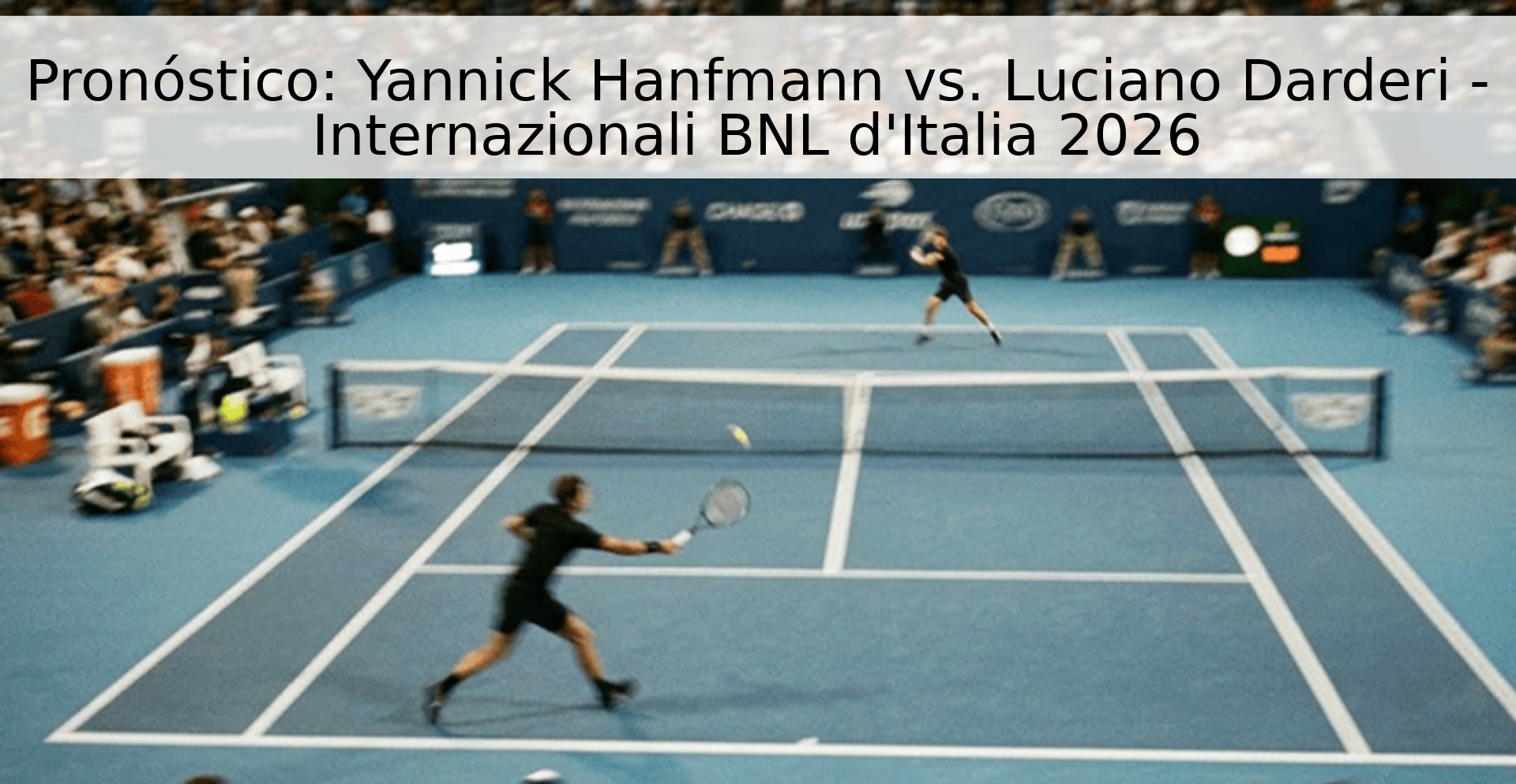 Pronóstico: Yannick Hanfmann vs. Luciano Darderi - Internazionali BNL d'Italia 2026