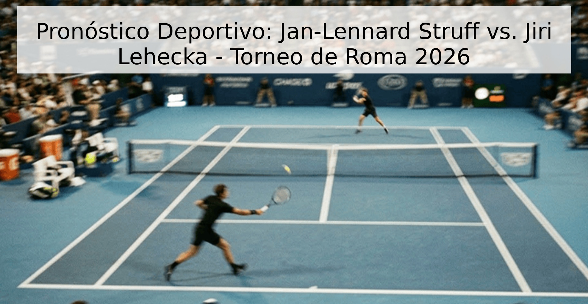 Pronóstico Deportivo: Jan-Lennard Struff vs. Jiri Lehecka - Torneo de Roma 2026