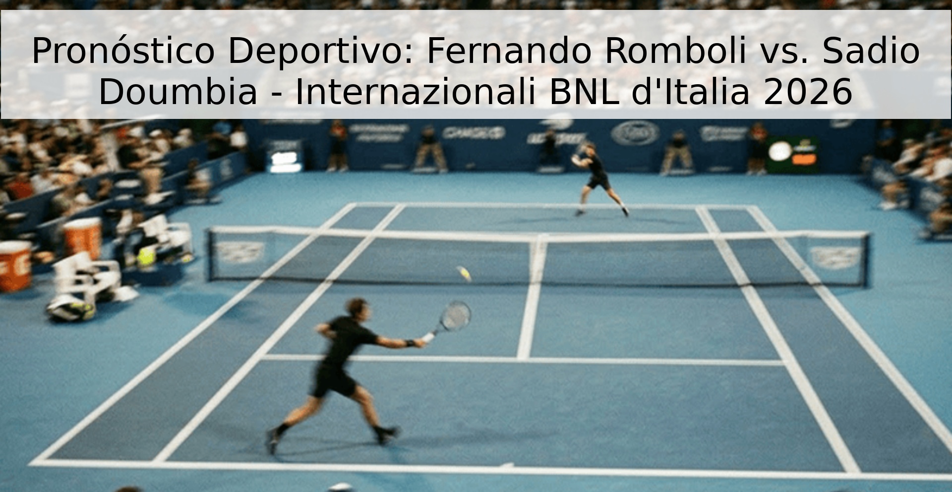 Pronóstico Deportivo: Fernando Romboli vs. Sadio Doumbia - Internazionali BNL d'Italia 2026