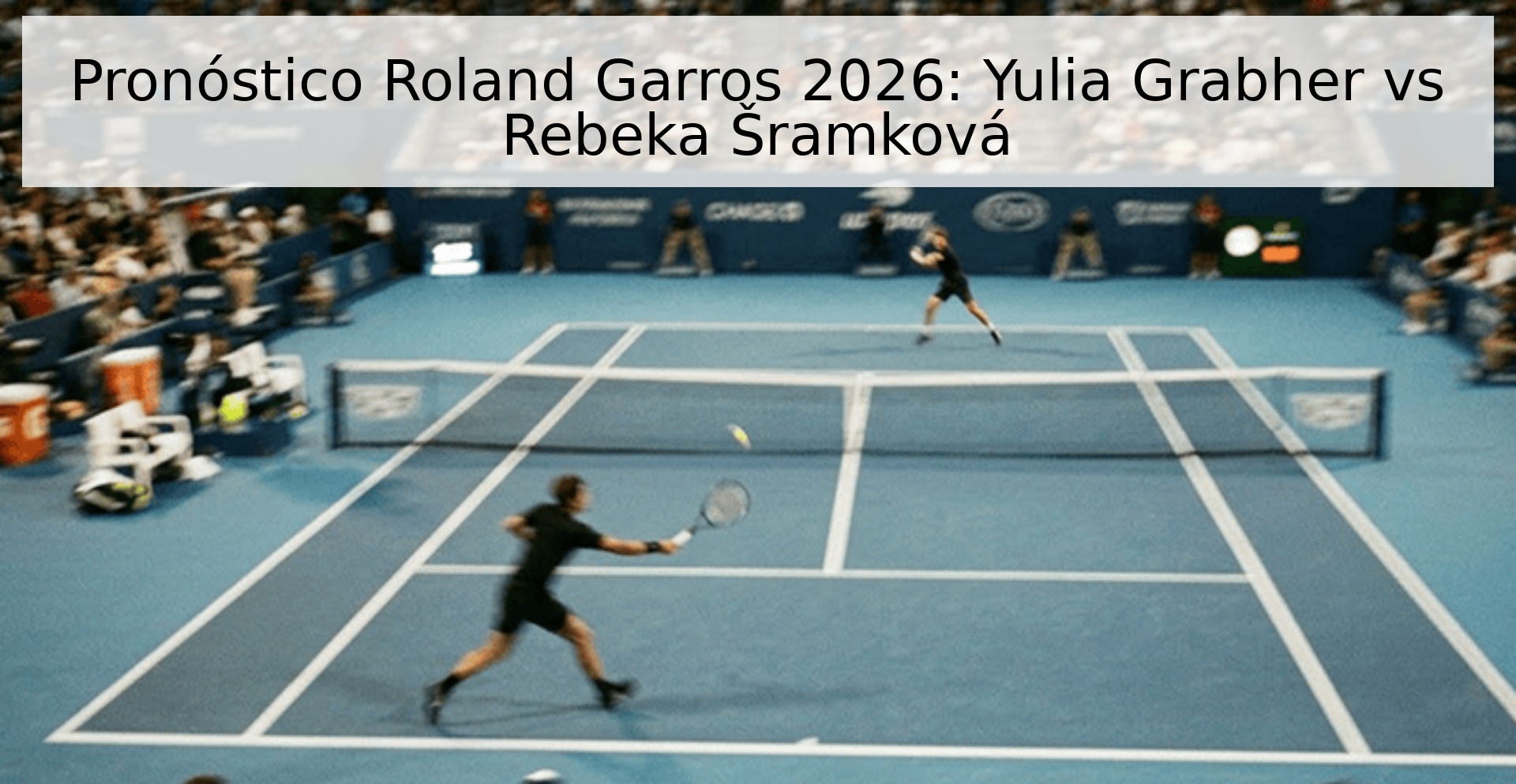 Pronóstico Roland Garros 2026: Yulia Grabher vs Rebeka Šramková