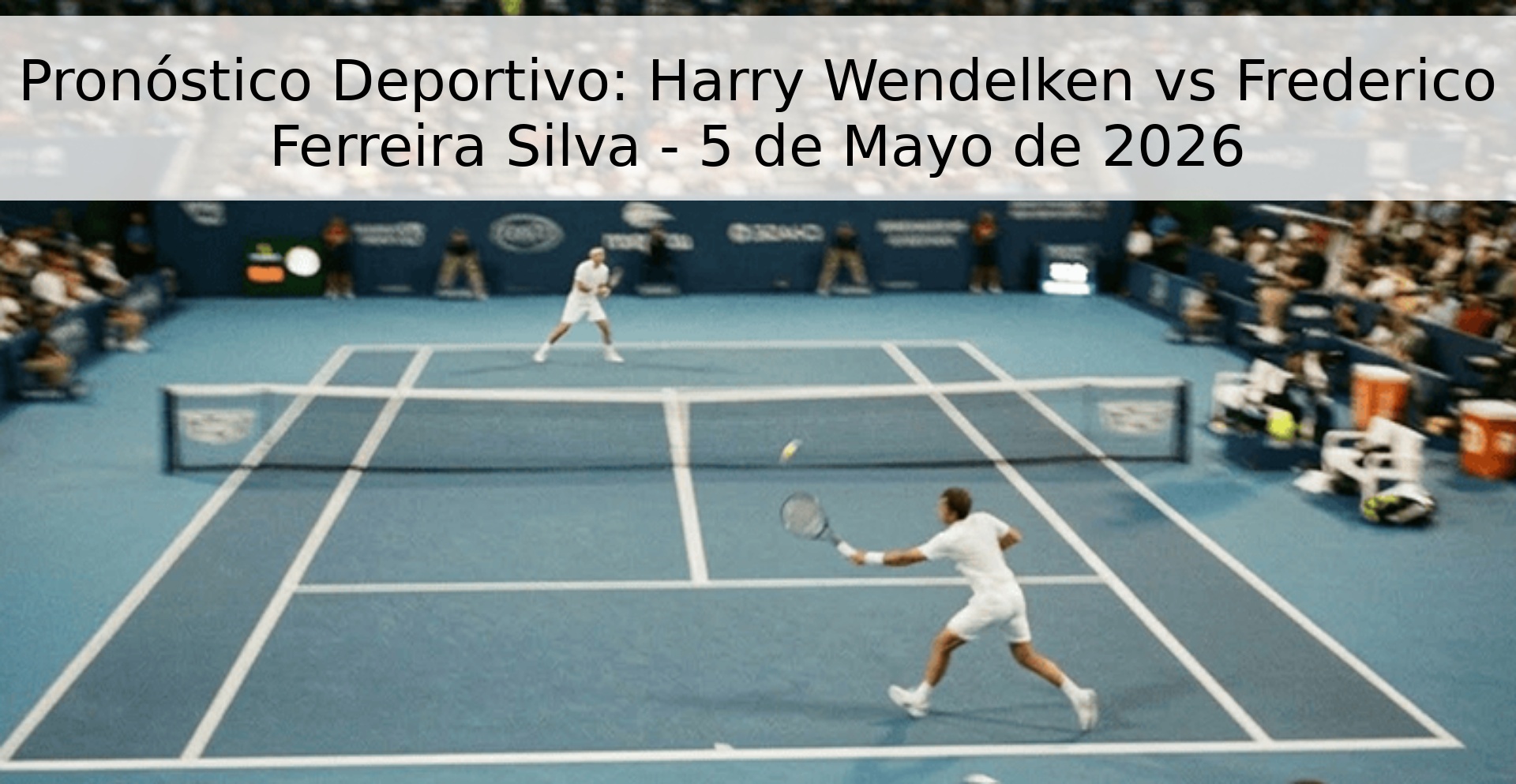 Pronóstico Deportivo: Harry Wendelken vs Frederico Ferreira Silva - 5 de Mayo de 2026