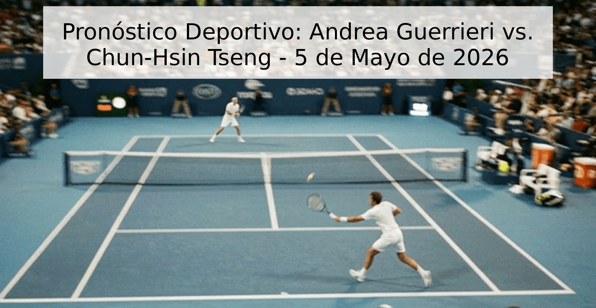Pronóstico Deportivo: Andrea Guerrieri vs. Chun-Hsin Tseng - 5 de Mayo de 2026