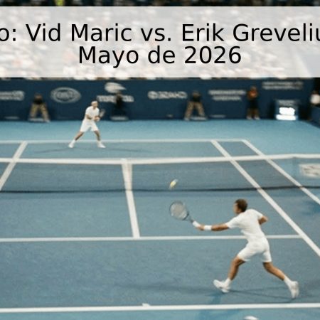 Pronóstico: Vid Maric vs. Erik Grevelius – 12 de Mayo de 2026