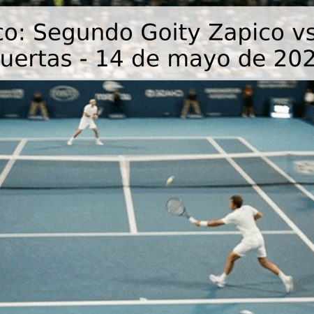 Pronóstico: Segundo Goity Zapico vs. Conner Huertas – 14 de mayo de 2026